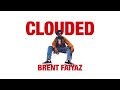 Brent Faiyaz Clouded Lyrics