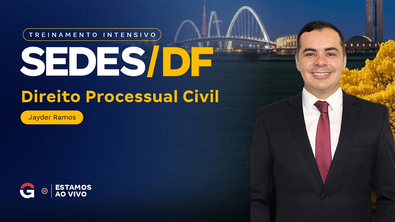 Treinamento Intensivo SEDES DF - Direito Processual Civil com Jayder Ramos