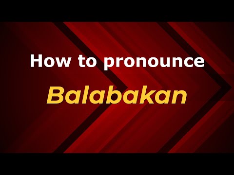 How to pronounce Balabakan in Malaysia? Malaysian pronunciation of Balabakan - Pronounce Names