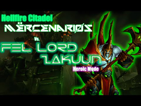 Hellfire Citadel: Mërcenariøs Vs Fel Lord Zakuun - Heroic Mode