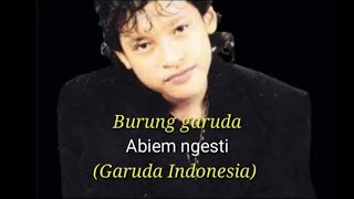 Download lagu Abiem Ngesti Burung Garuda /garuda indonesia mp3 Download lagu Abiem Ngesti Burung Garuda /garuda indonesia mp3
