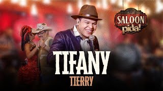 TIERRY - TIFANY - SALOON DO PIDA!