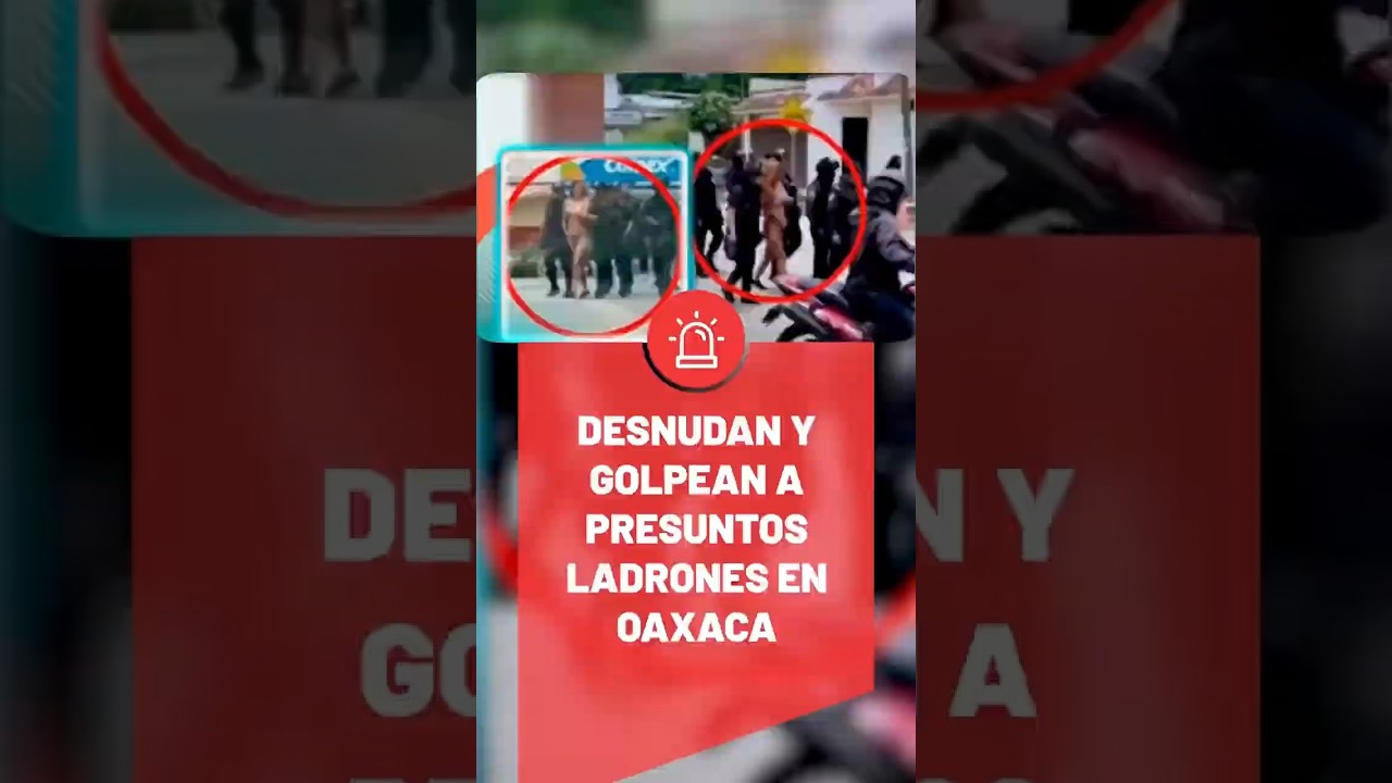 🚨 Brutal linchamiento en Oaxaca. Mujer obligada a caminar desnuda.