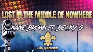 Kane Brown Ft. Becky G - Lost in the middle of nowhere (Karaoke Version)