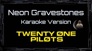 Twenty One Pilots • Neon Gravestones (CC Karaoke / Instrumental)