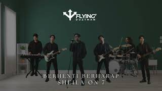 Download lagu Berhenti Berharap - Sheila On 7 | Cover By Flying Duztman mp3
