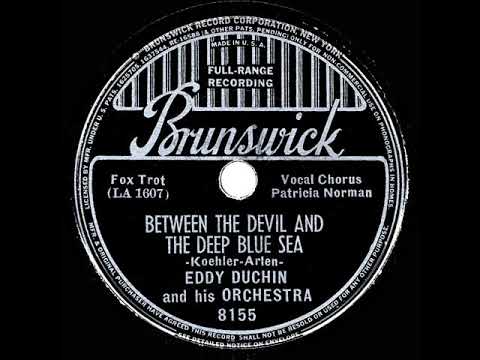 1938 Eddy Duchin - Between The Devil And The Deep Blue Sea (Patricia Norman, vocal)