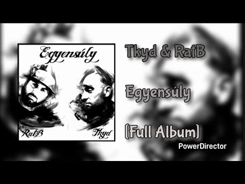 Tkyd & RatB - Egyensúly [Full Album] 