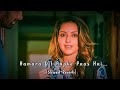 Hamara Dil Aapke Paas Hai Slowed Reverb Lo Fi Songs Slowreverb Lofi