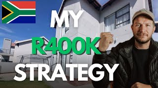MY R400 000 PROPERTY STRATEGY | SOUTH AFRICA