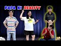 PAPA KI REALITY Acting Of Papa For 24 Hours Aayu And Pihu Show