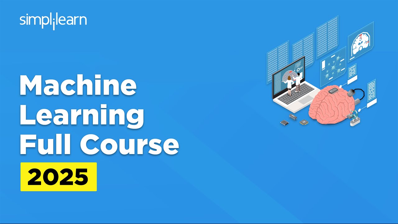 Machine Learning Full Course 2025 | Machine Learning Tutorial For Beginners | Simplilearn