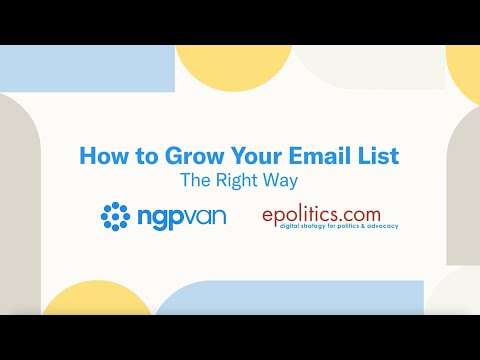 Learn How to Grow Your Email List the Right Way | NGP VAN Partner Webinar