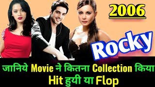 Zayed Khan ROCKY 2006 Bollywood Movie LifeTime WorldWide Box Office Collection