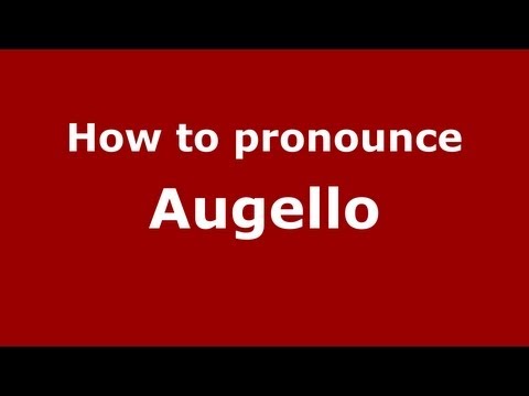 How to pronounce Augello