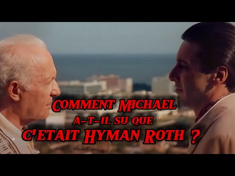 Le Parrain II : Comment Michael a-t-il su que c'était Hyman Roth ?