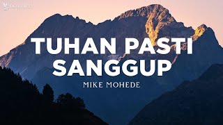 Download lagu Tuhan Pasti Sanggup - Mike Mohede feat Maria Shandi (Lirik) Lagu Rohani mp3 Download lagu Tuhan Pasti Sanggup - Mike Mohede feat Maria Shandi (Lirik) Lagu Rohani mp3