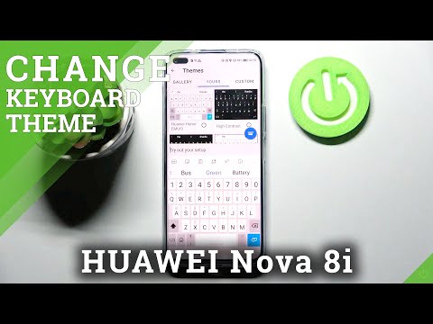 How to Change Keyboard Theme in HUAWEI Nova 8i – Customize Keyboard Style