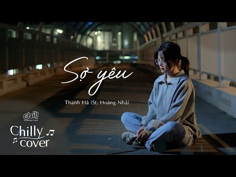 SỢ YÊU - THANH HÀ (Chilly Cover / Lofi Version)