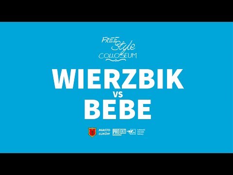 WIERZBIK vs BEBE @ Freestyle Colosseum 2017
