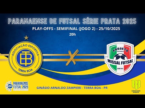 TERRA BOA X MISSAL  -  PARANENSE DE FUTSAL SÉRIE PRATA 2025 - SEMIFINAL (2ºJOGO)