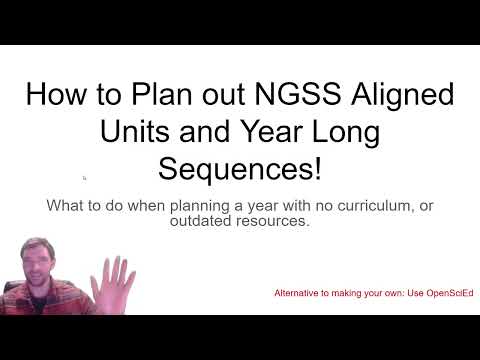How to Plan out NGSS Aligned Units and Year Long Sequences! - Teacher PD
