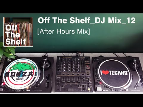 Off The Shelf_ Vinyl DJ Mix_12 [After Hours Mix]