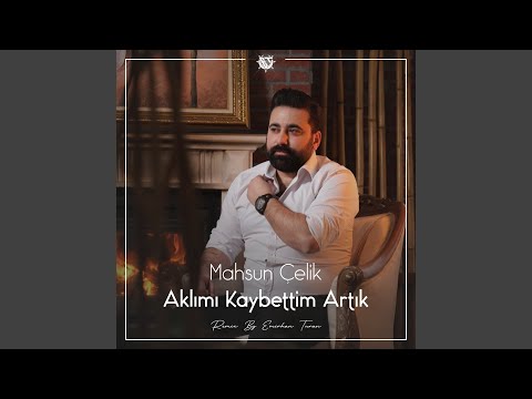 Aklımı Kaybettim Artık