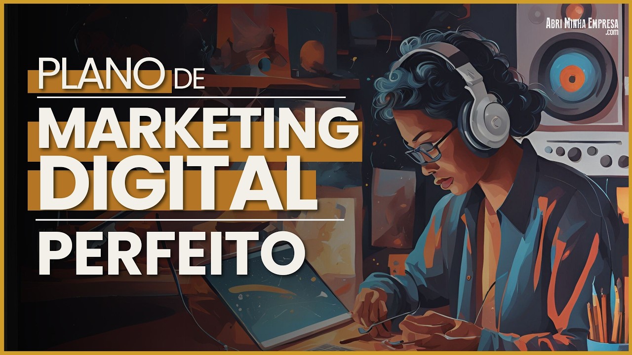 COMO DESENVOLVER UM PLANO DE MARKETING DIGITAL PERFEITO