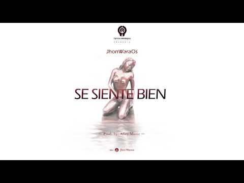 Jhon WaraOs - Se Siente Bien [Official Audio]