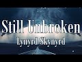Lynyrd Skynyrd Still Unbroken Lyrics