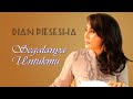 Dian Piesesha Segalanya Untukmu