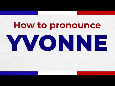 How to Pronounce YVONNE In French correctly | French Pronunciation