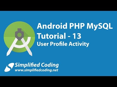13 Android PHP MySQL Tutorial | User Profile Activity