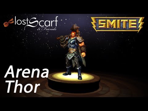 LostScarf plays Smite - Ep 38 - Thor in Arena