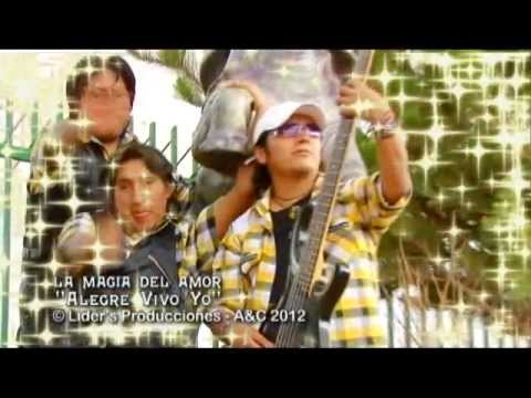 Alegre Vivo Yo (2012) - La Magia del Amor