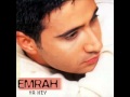 EMRAH YA HEY 