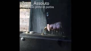 Zero Assoluto - Sei parte di me [2007]