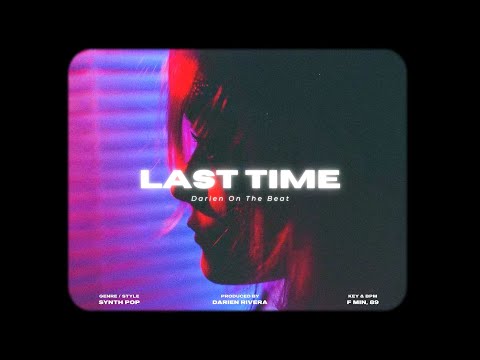 (FREE) Synth Pop x Synthwave Instrumental x 80s Retro Dance Type Beat "Last Time"