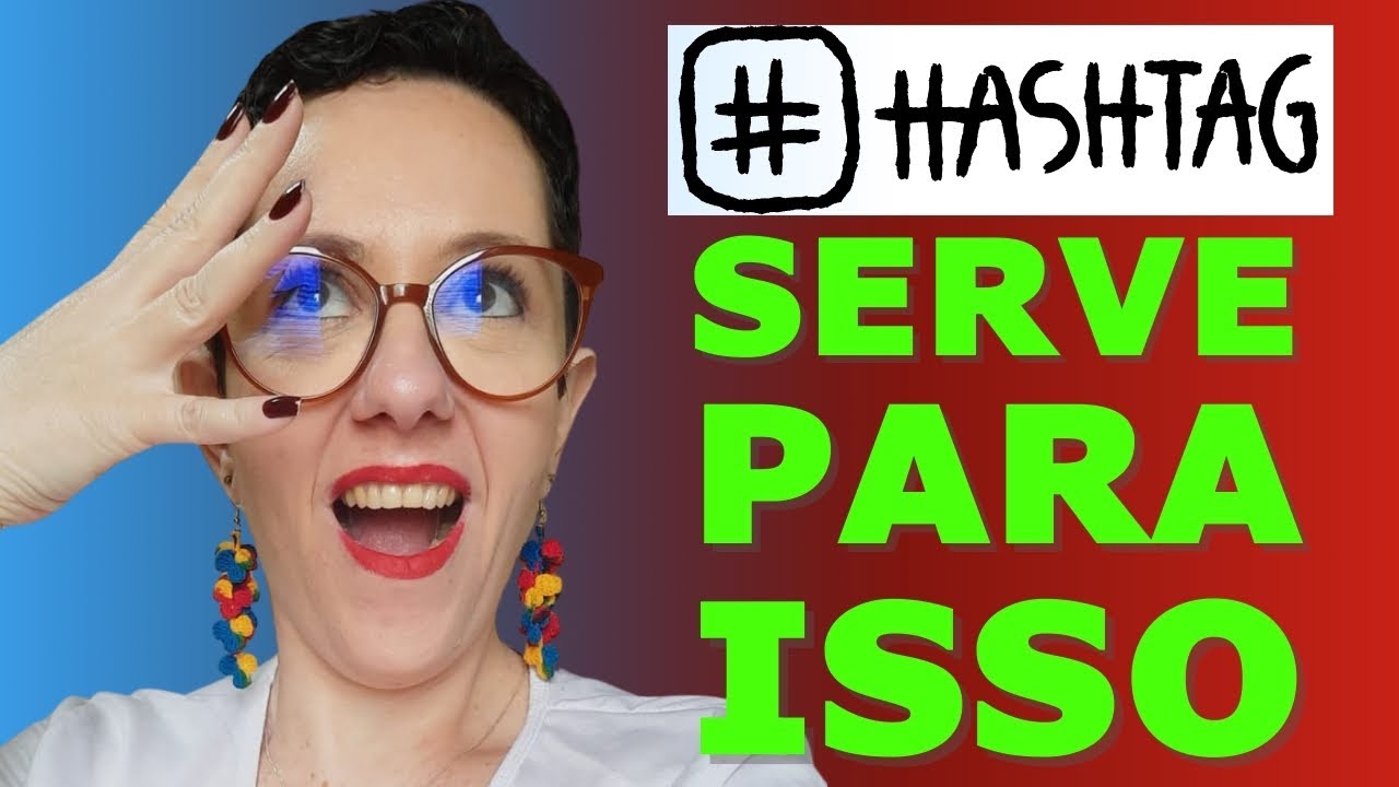 Para que SERVE o HASHTAG