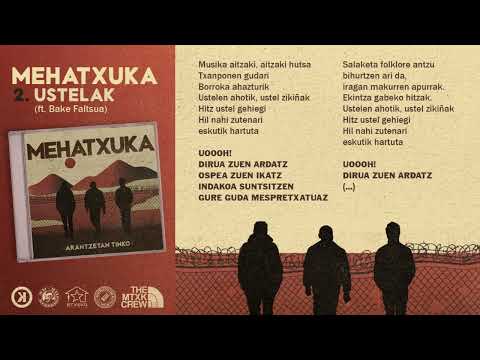 MEHATXUKA - Ustelak (ft. Bake Faltsua)
