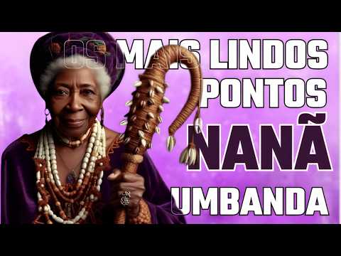 The Most Beautiful Songs of Nanã Buruquê in Umbanda / Casa De Caridade Vovó Cambinda