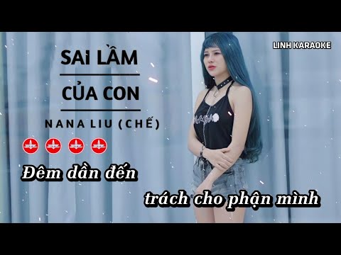 [ Karaoke ] Sai Lầm Của Con - NaNa Liu Chế