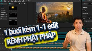 1 buổi kèm 1-1  hướng dẫn edit video phật pháp như kênh lời phật dạy