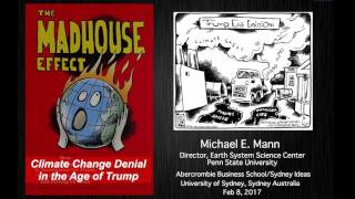 Michael Mann The Madhouse Effect: Climate Change Denial in the Age of Trump