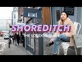 THE BEST THINGS TO DO IN SHOREDITCH THE LONDON GUIDE