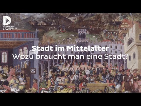 Stadt im Mittelalter: Wozu benötigt man eine Stadt? | #FokusDHM