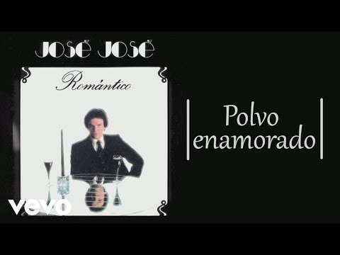 José José - Polvo Enamorado (Cover Audio)