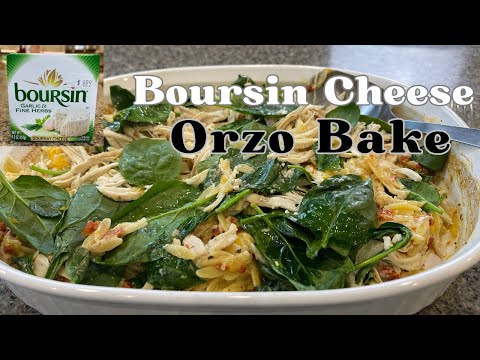 Boursin Cheese Orzo Bake Side Dish or Main Course