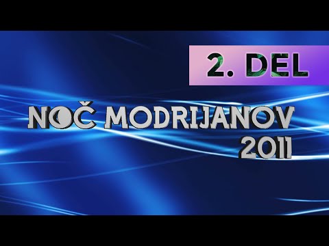 Noč Modrijanov 2011 - 2. del